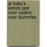 Je baby’s eerste jaar voor vaders voor Dummies door Stefan Korn