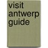 Visit Antwerp Guide