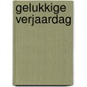 Gelukkige verjaardag door Wies Geerts