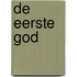 De eerste God