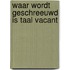 Waar wordt geschreeuwd is taal vacant