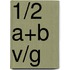 1/2 A+B v/g