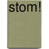 Stom! door Anne Maar