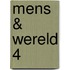Mens & Wereld 4