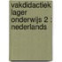 Vakdidactiek lager onderwijs 2 : Nederlands