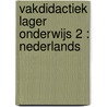 Vakdidactiek lager onderwijs 2 : Nederlands by Hanne De Coninck