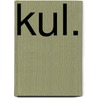 Kul. door Laurens van Lieshout