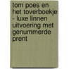 Tom Poes en het toverboekje - luxe linnen uitvoering met genummerde prent by Marten Toonder