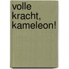 Volle kracht, Kameleon! door H. de Roos