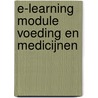 E-learning module Voeding en medicijnen door M.A. Verheul-Koot