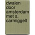 Dwalen door Amsterdam met S. Carmiggelt