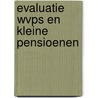 Evaluatie WVPS en kleine pensioenen door Marloes Lammers