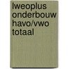 LWEOplus onderbouw Havo/Vwo totaal door Onbekend