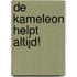 De Kameleon helpt altijd!