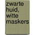 Zwarte huid, witte maskers