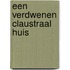 Een verdwenen claustraal huis