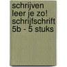 Schrijven leer je zo! Schrijfschrift 5B - 5 stuks door Henk Schweitzer