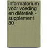 Informatorium voor Voeding en Diëtetiek - Supplement 80 door Majorie Former