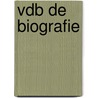 VDB De Biografie door Stijn Vanderhaeghe