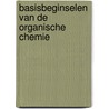 Basisbeginselen van de organische chemie door Herman Faes