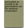 Spiritualiteit en mystiek in de geschiedenis van het Westerse christendom by Rob Faesen
