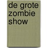 De Grote Zombie Show door Joeri Donsu