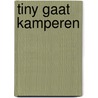 Tiny gaat kamperen by Gijs Haag