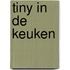 Tiny in de keuken
