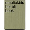 EmotieKids Het Blij Boek door Samantha Kaptein