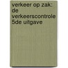 Verkeer op zak: de verkeerscontrole 5de uitgave door Peter François
