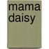 Mama Daisy