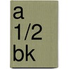 A 1/2 bk by Unknown