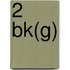 2 bk(g)