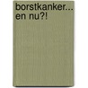 Borstkanker... en nu?! door Wanda Verhoeff