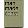 Man Made Coast door Bert Spiertz