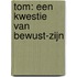 ToM: een kwestie van Bewust-Zijn