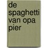 De spaghetti van Opa Pier