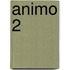 Animo 2