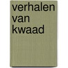 Verhalen van kwaad door Bettine Siertsema