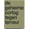 De geheime oorlog tegen terreur door Emerson Vermaat