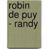 Robin de Puy - Randy by Robin De Puy