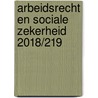 Arbeidsrecht en sociale zekerheid 2018/219 by D.R. in 'T. Veld