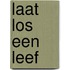 Laat los een leef