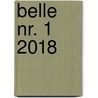 Belle nr. 1 2018 by Unknown