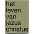 Het leven van Jezus Christus