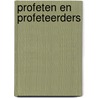 Profeten en Profeteerders door Henk de Cock