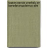 Tussen eerste overheid en tweederangsdemocratie door Julien van Ostaaijen