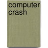 Computer Crash by Tom Dieusaert
