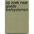 Op zoek naar goede leefsystemen