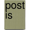 Post IS by Hannah Elisa Walsh